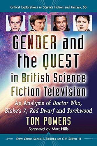 Gender and the Quest in British Science Fiction Television: An Analysis of Doctor Who, Blake's 7, Red Dwarf and Torchwood