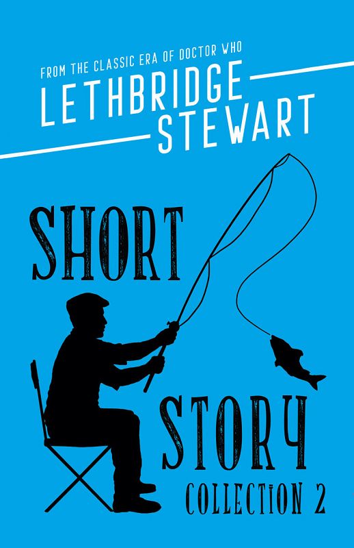 Lethbridge-Stewart Short Story Collection 2