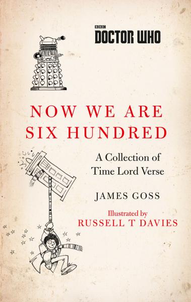 Now We Are Six Hundred: A Collection of Time Lord Verse
